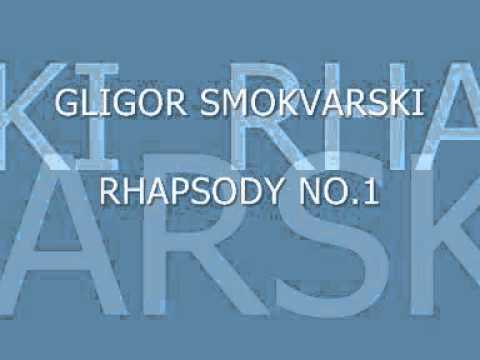 „Рапсодија бр.1“– Глигор Смокварски